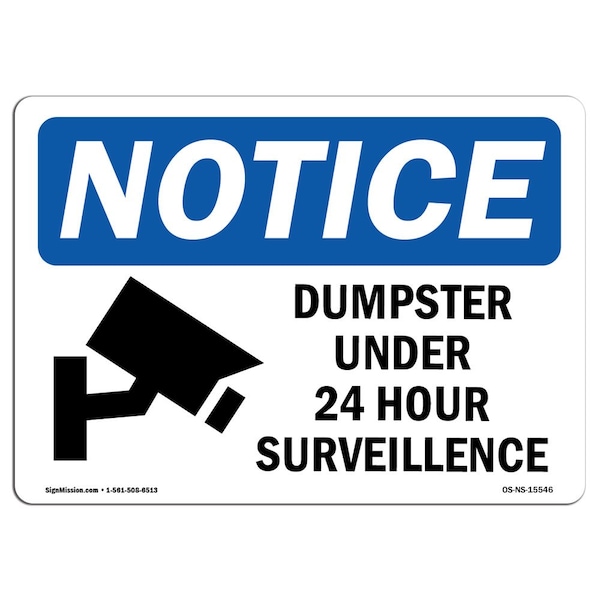 Safety Sign, OSHA Notice, 18" Height, NOTICE Dumpster Under 24 Hour Surveillance Sign, Landscape